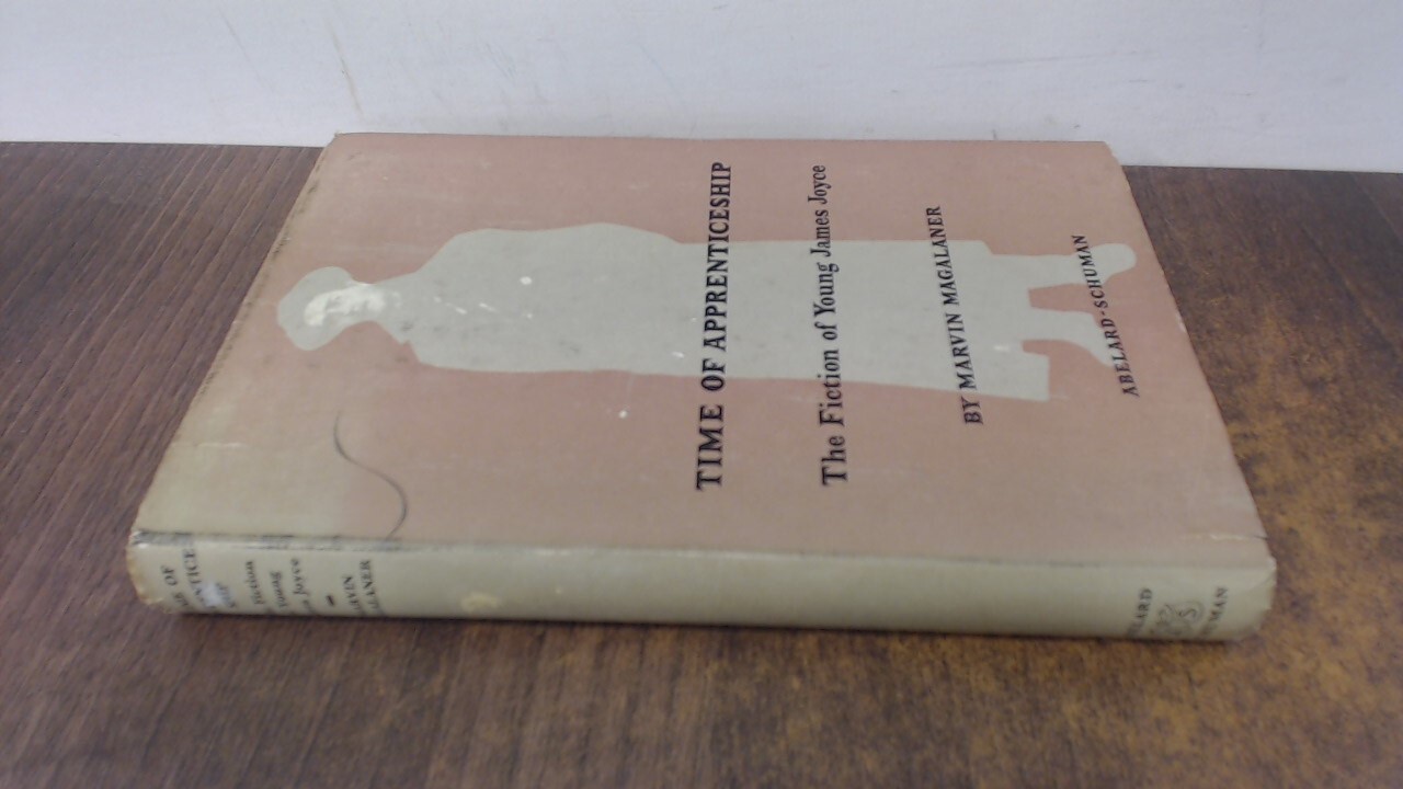 Time Of Apprenticeship, Marvin Magalaner, Abelard-Schuman, 1959,
