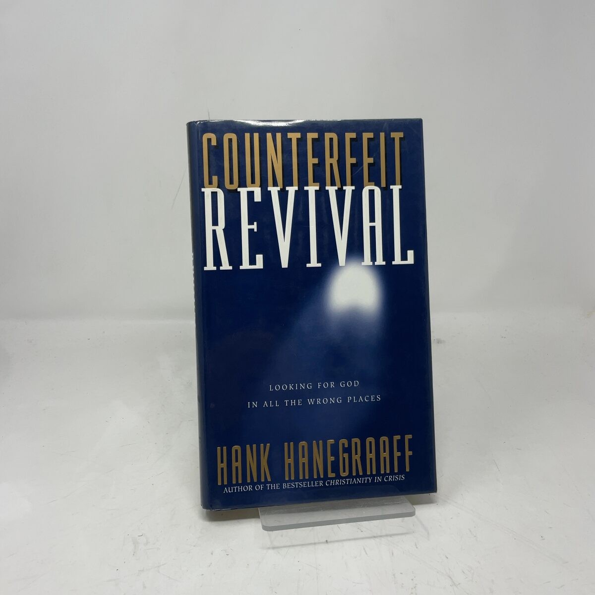 Counterfeit Revival by Hank Hanegraaff HC First Edition Very Good 1997