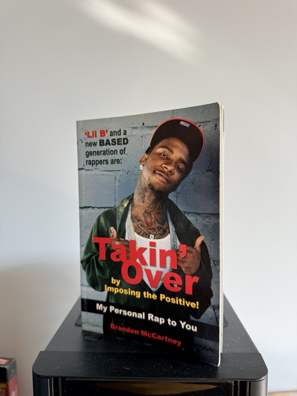 Lil B Takin‘ Over: By Imposing the Positive! RARE THANK YOU BASED GOD