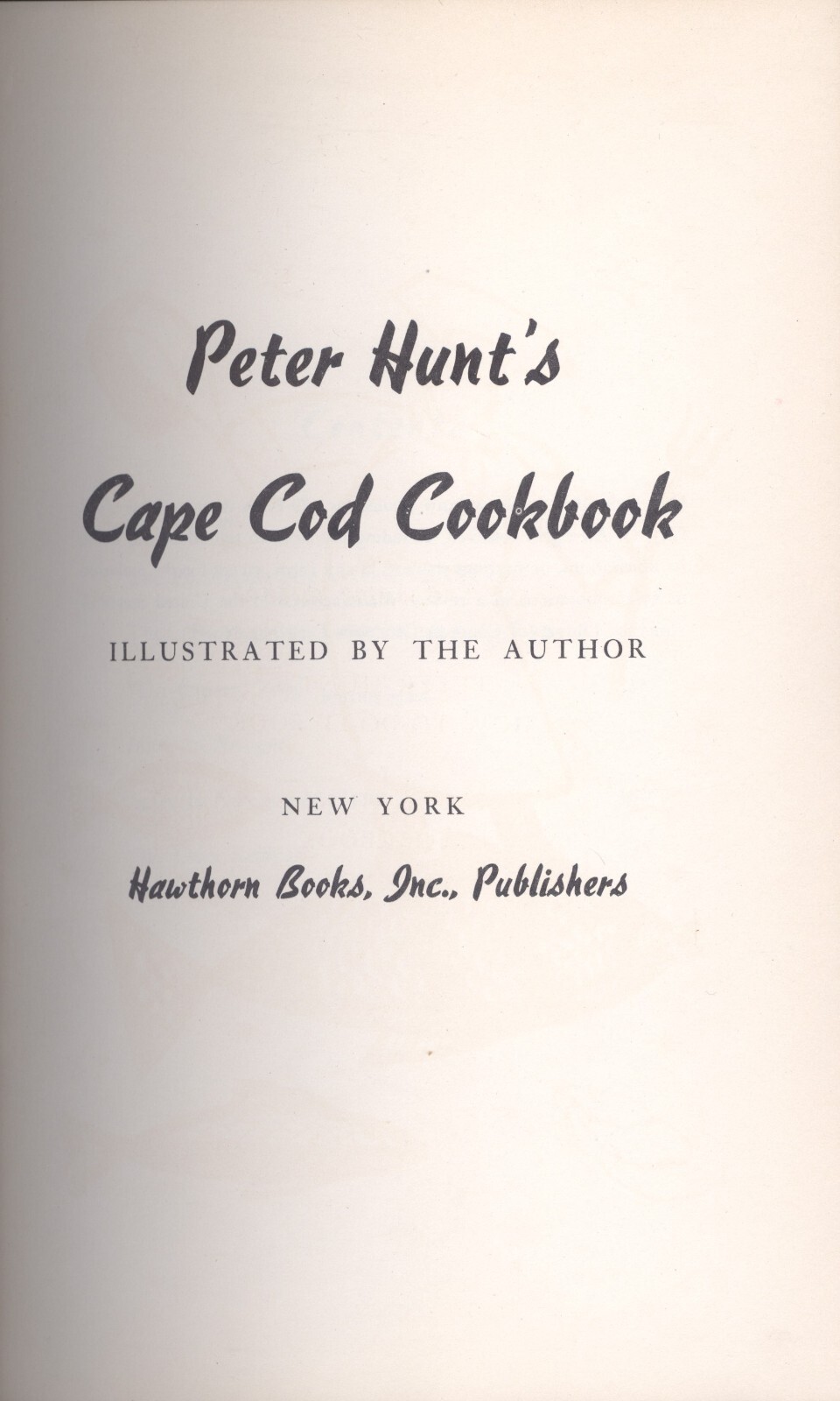 Peter Hunt’s Cape Cod Cookbook – 1954 Vintage New England Recipes