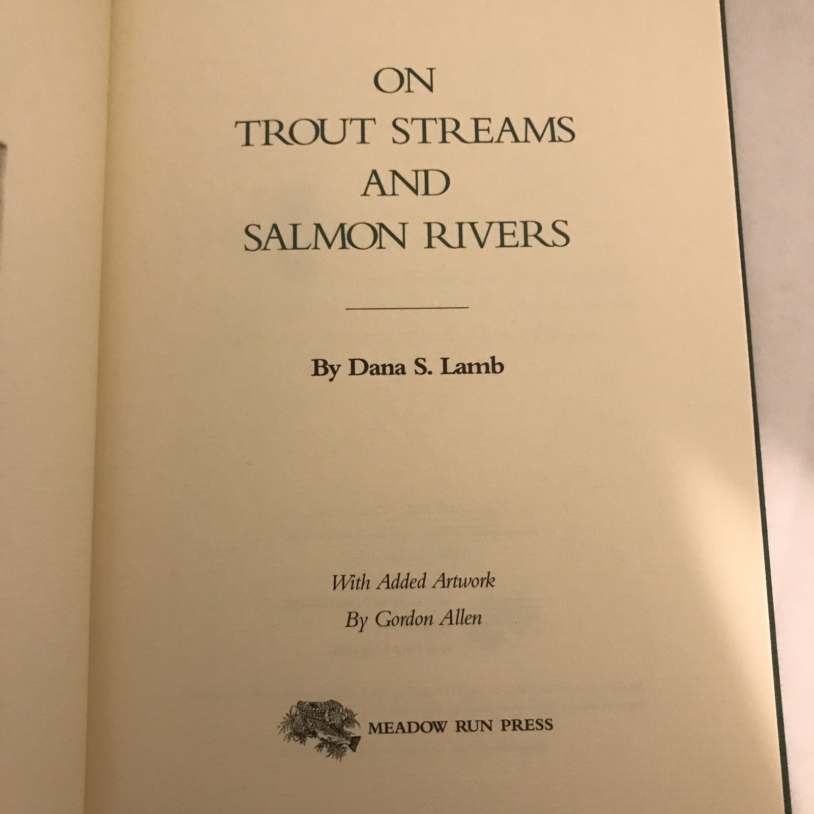 DANA LAMB 1963 Limited Edition ON TROUT STREAMS AND SALMON RIVERS