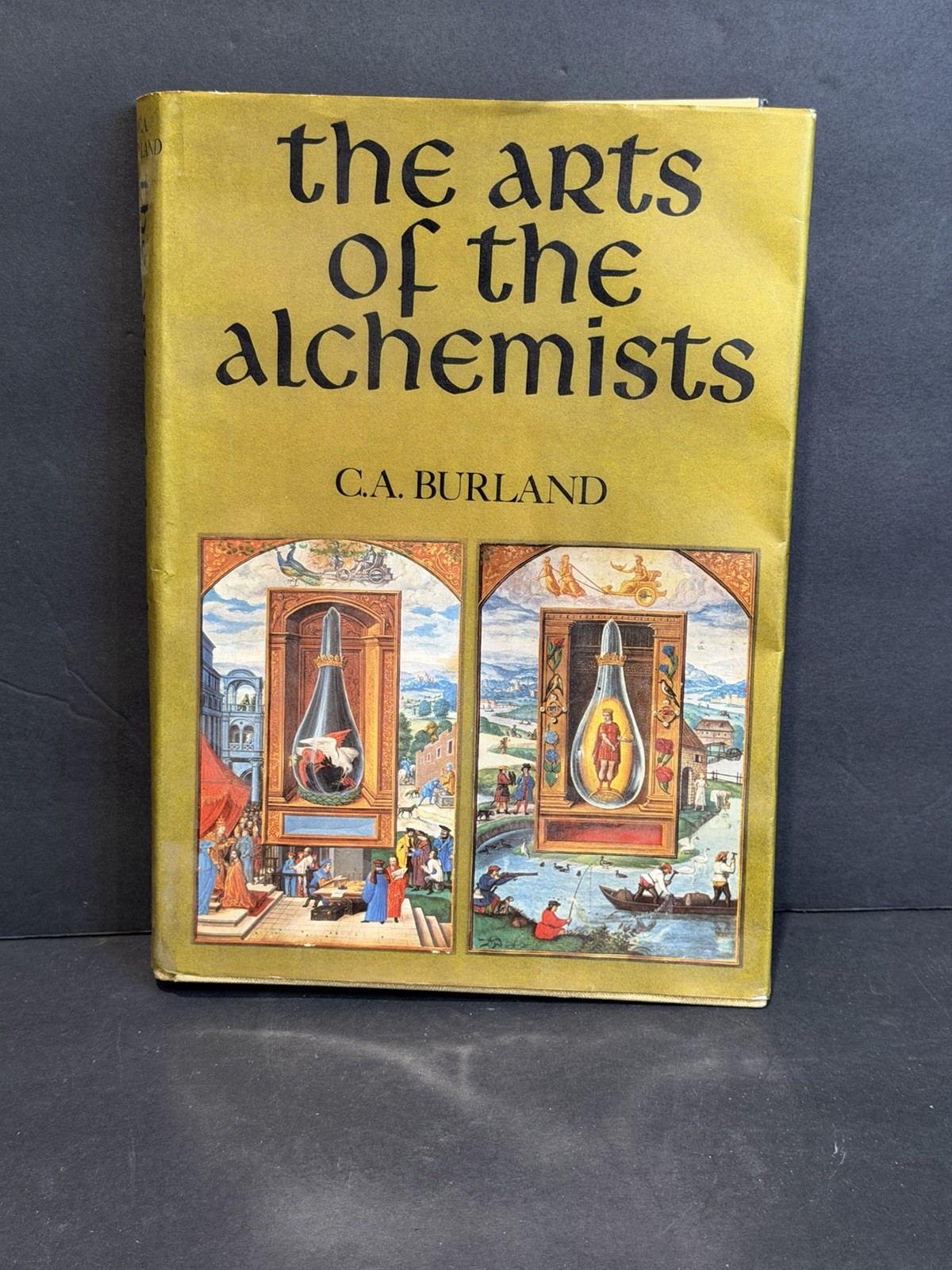 The Arts of the Alchemists by C.A. Burland 1968 Hardcover w/ Jacket Macmillan
