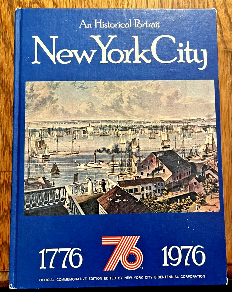 Historical Portrait New York City 1776-1976 Official Commemorative edition