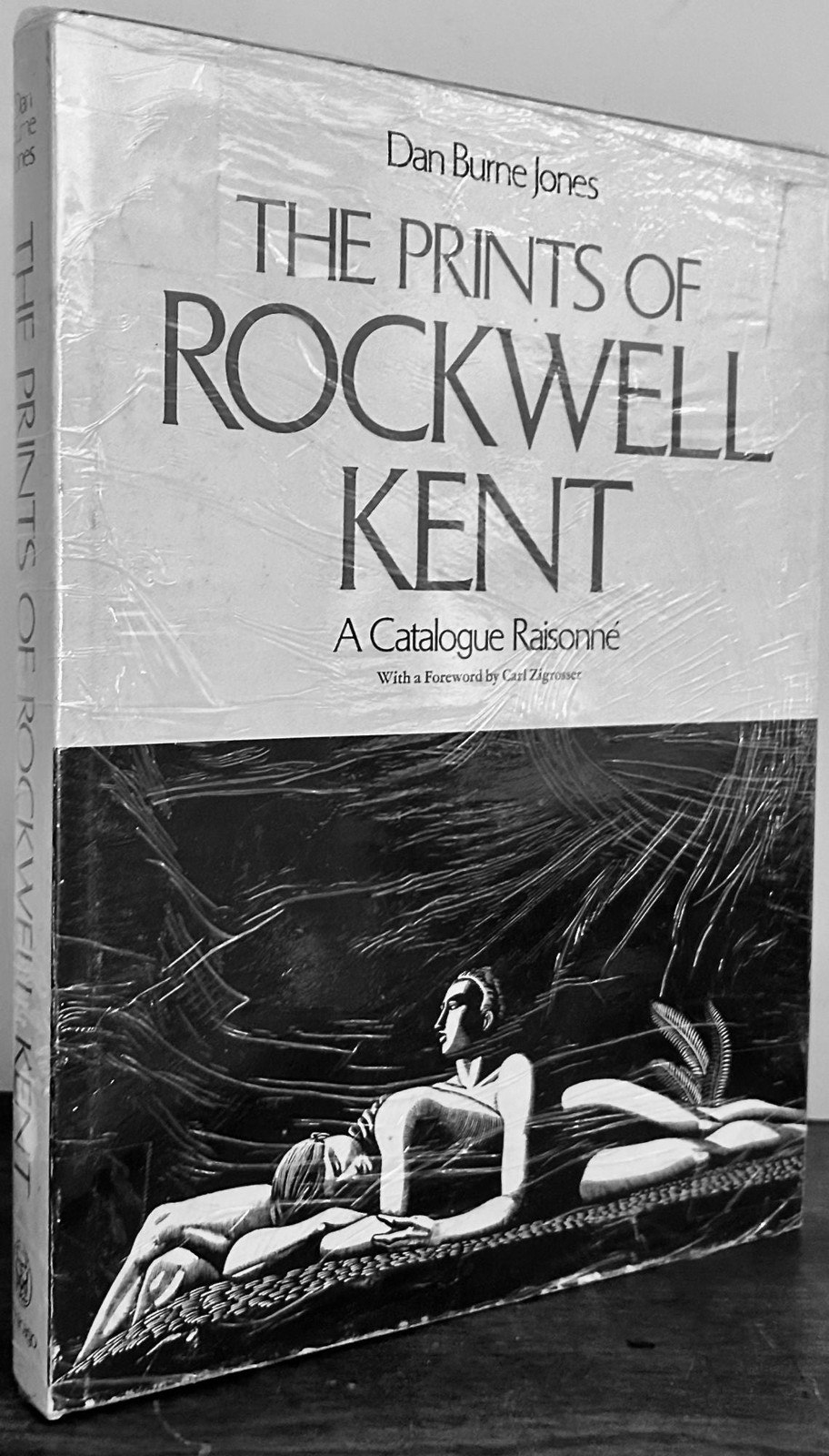 Dan Burne Jones / The Prints of Rockwell Kent A Catalogue Raisonne 1st ed 1975