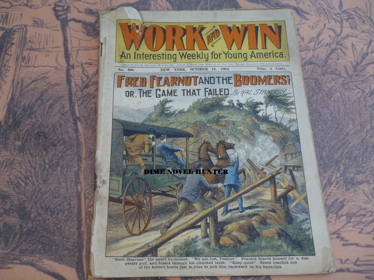 WORK AND WIN WEEKLY #306A FRED FEARNOT HAL STANDISH DIME NOVEL