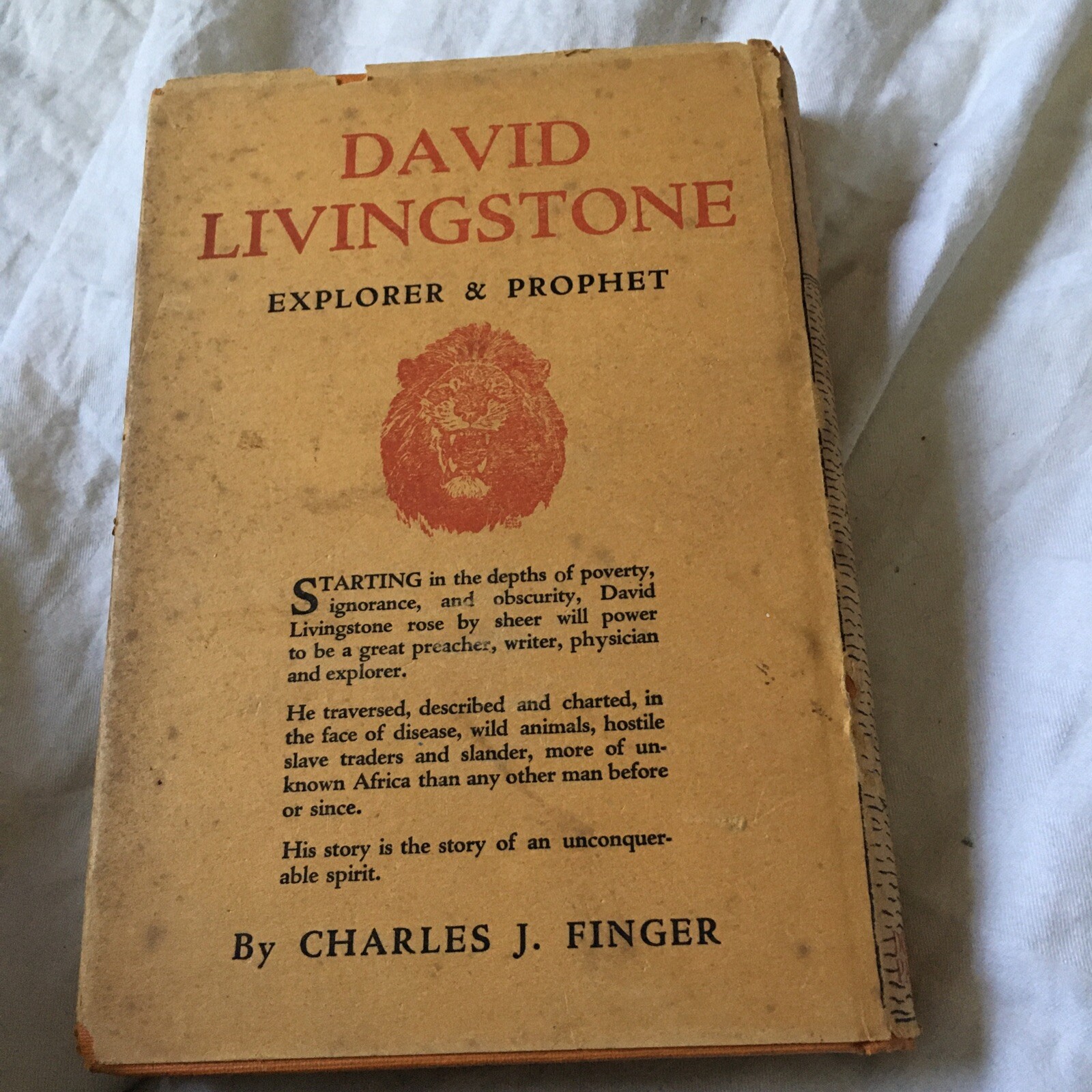 DAVID LIVINGSTONE Explorerer and Prophet by Charles j. Finger 1927 First edition