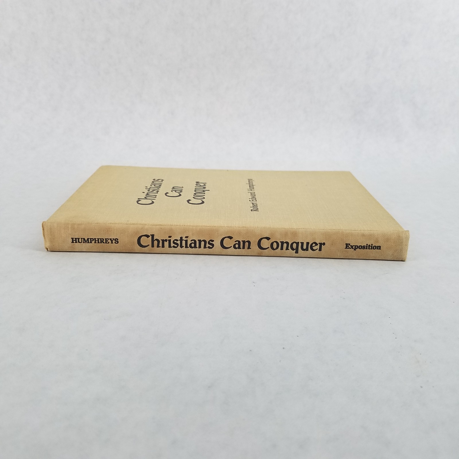 Christians Can Conquer – 1964 1st Edition Hardcover by Robert Edward Humphreys