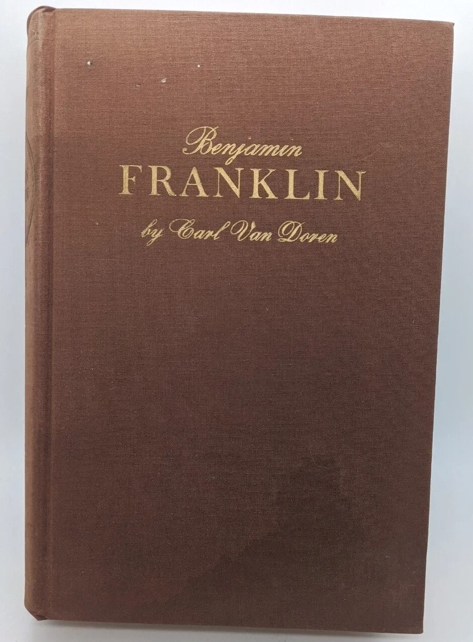 Vintage 1938 Benjamin Franklin by Carl Van Doren Hardcover First Edition Book