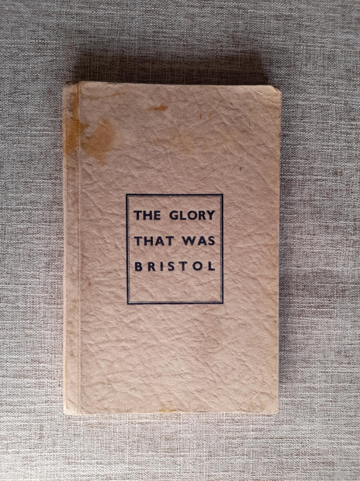The Glory That Was Bristol By Frederick C Jones : 1946 : First Edition Paperback
