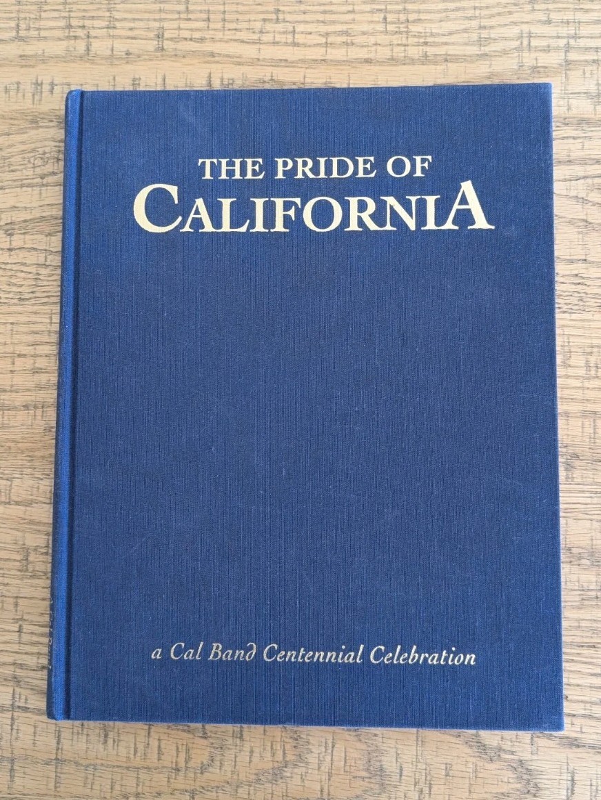 The Pride of California: A Cal Band Centennial Celebration Hardcover Limited