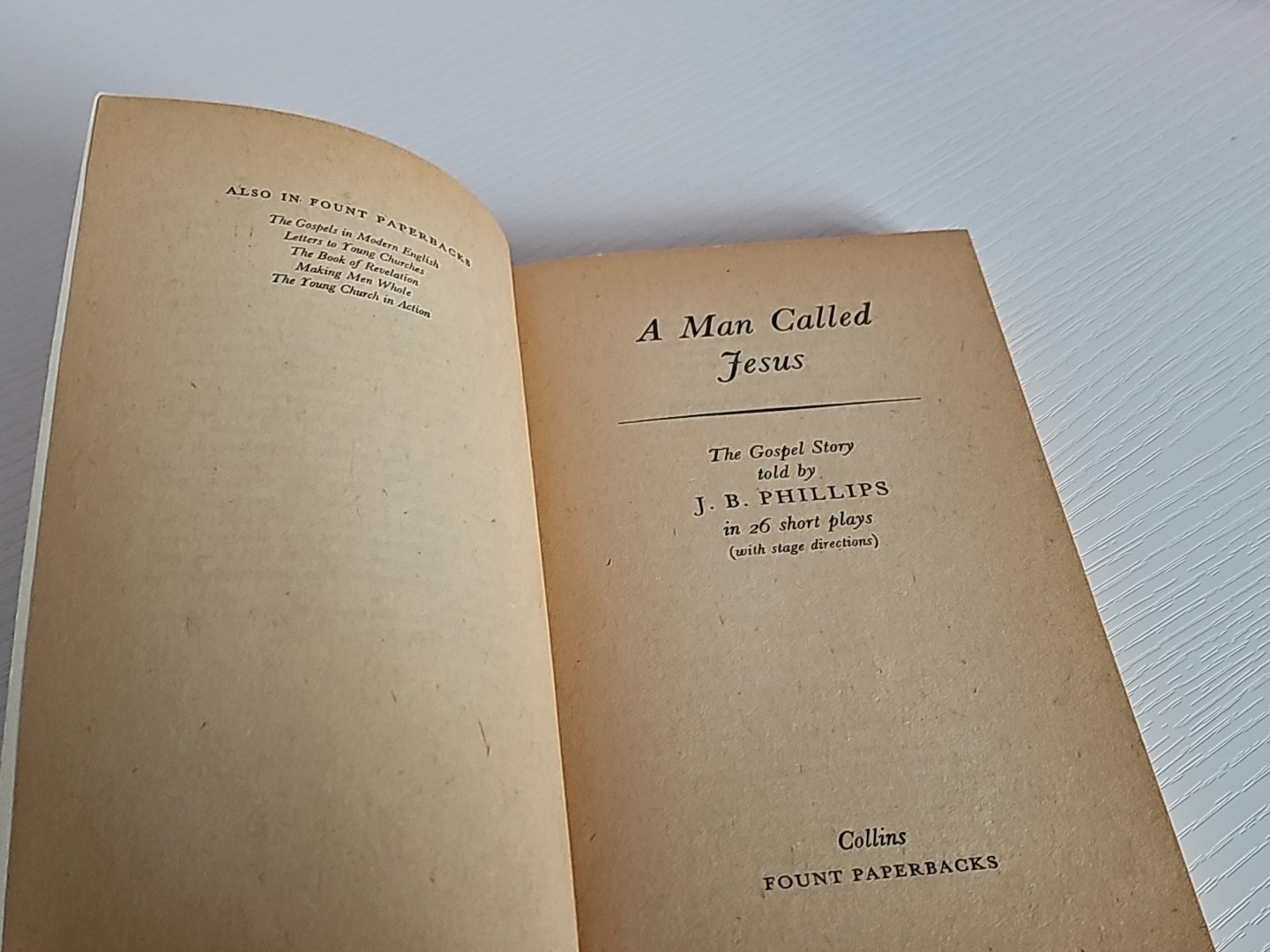 A Man Called Jesus Gospel Story In 26 Short Plays J B Phillips 1978 PB