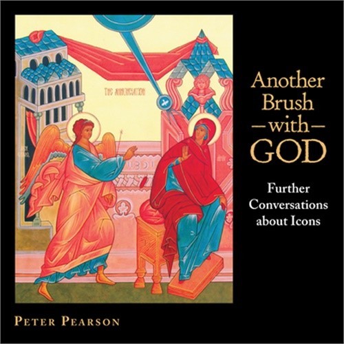 Another Brush with God: Further Conversations about Icons (Paperback or Softback