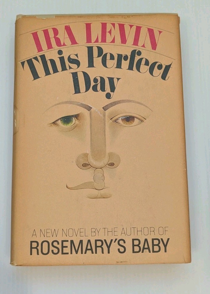 This Perfect Day Ira Levin, Dust Jacket [1970 BCE] – 14L 1st Year Printing, VG