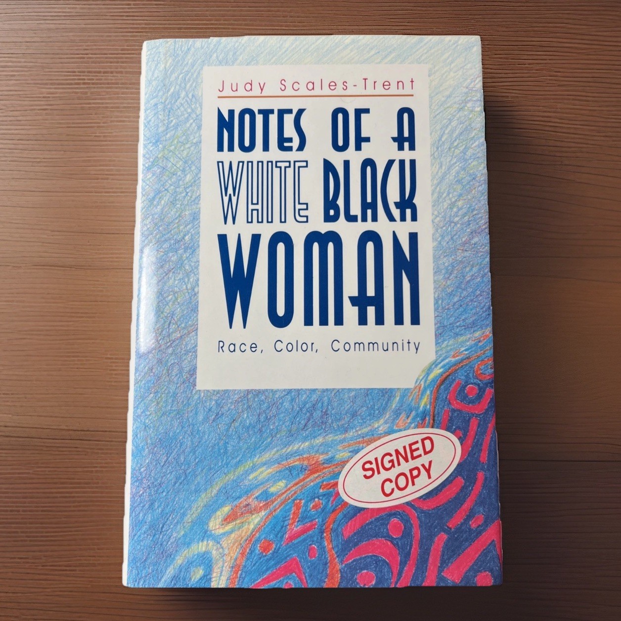 Signed Copy Judy Scales-Trent Notes of a White Black Woman Race Color 1st 1995