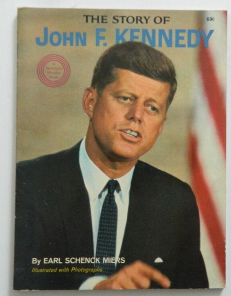 THE STORY OF JOHN F. KENNEDY A Spotlight wonder book by Earl Schenck Miers. 1964