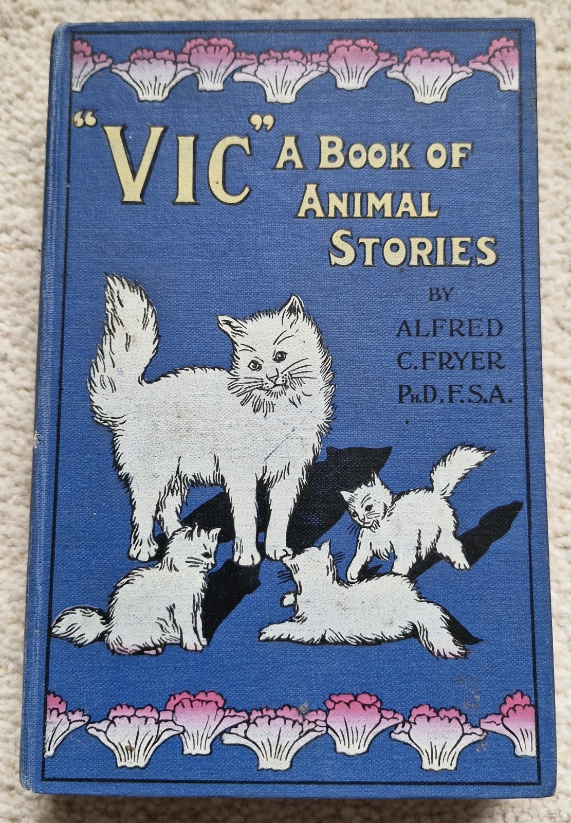 Vic: A Book Of Animal Stories by Alfred Fryer, S. W. Partridge, 1906