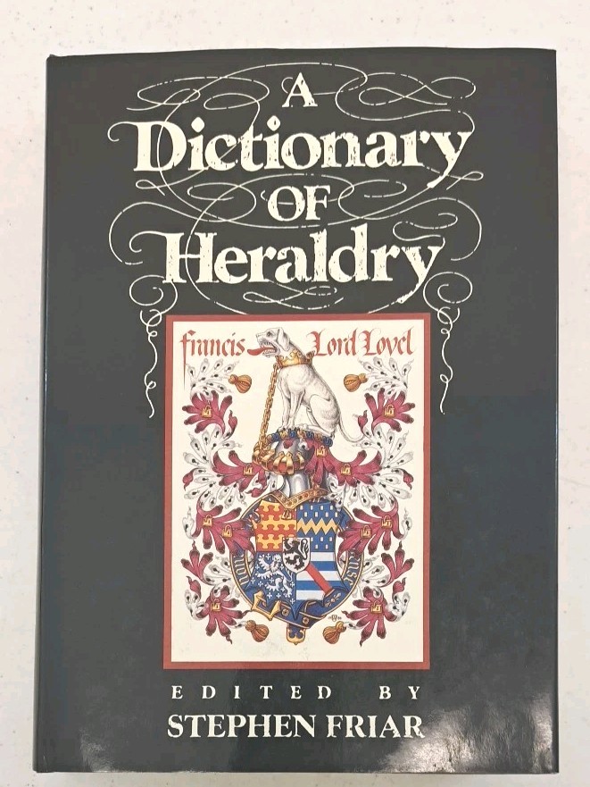 1987 1st Edition-1st Print-A Dictionary of Heraldry-Stephen Friar-HCDJ