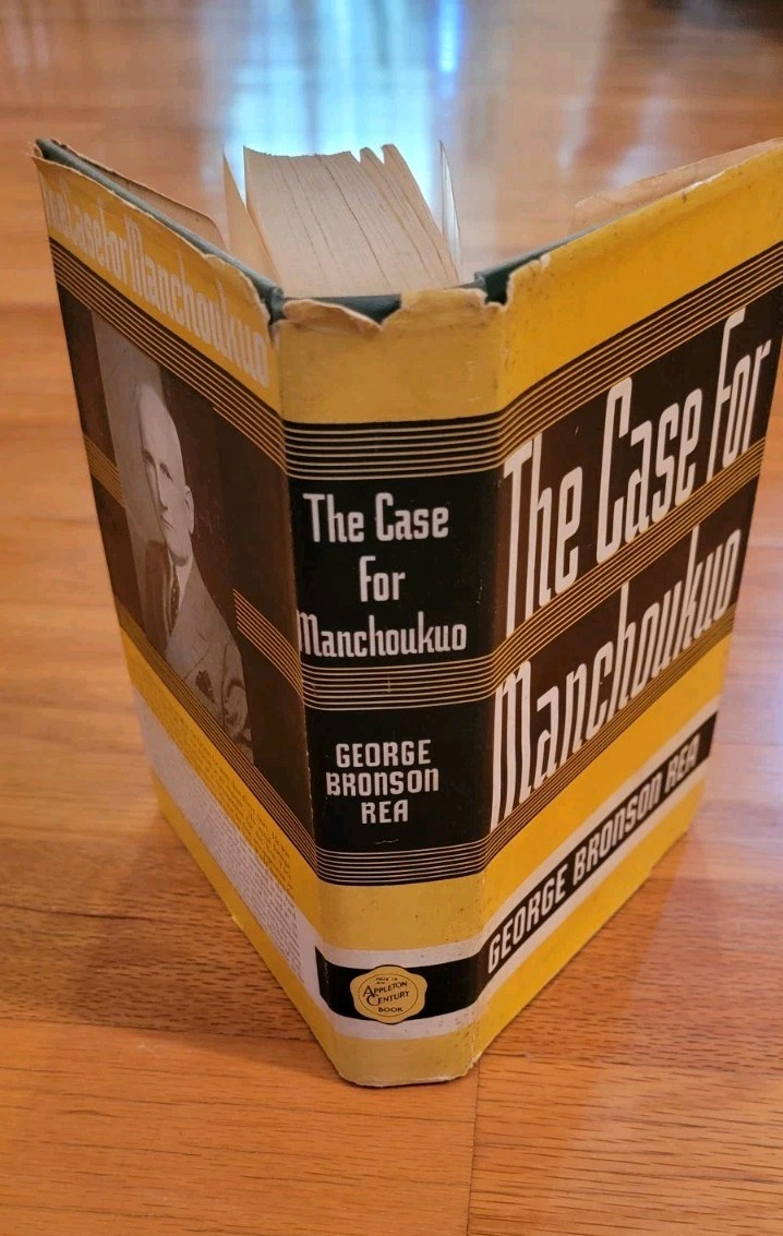 The Case for Manchoukuo by George Bronson Rea – 1935 Hardcover with Dust Jacket