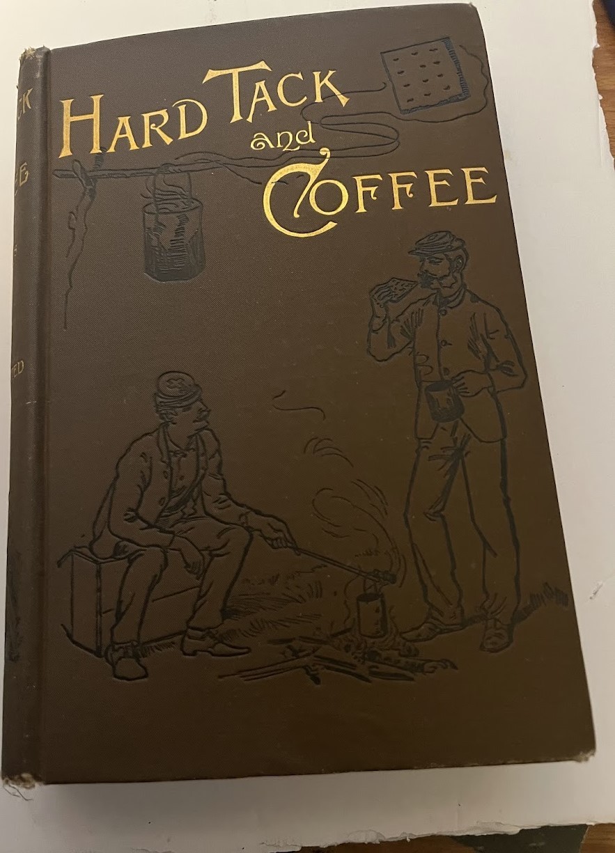 HARD TACK AND COFFEE JOHN D BILLINGS 1887 CIVIL WAR HARD COVER