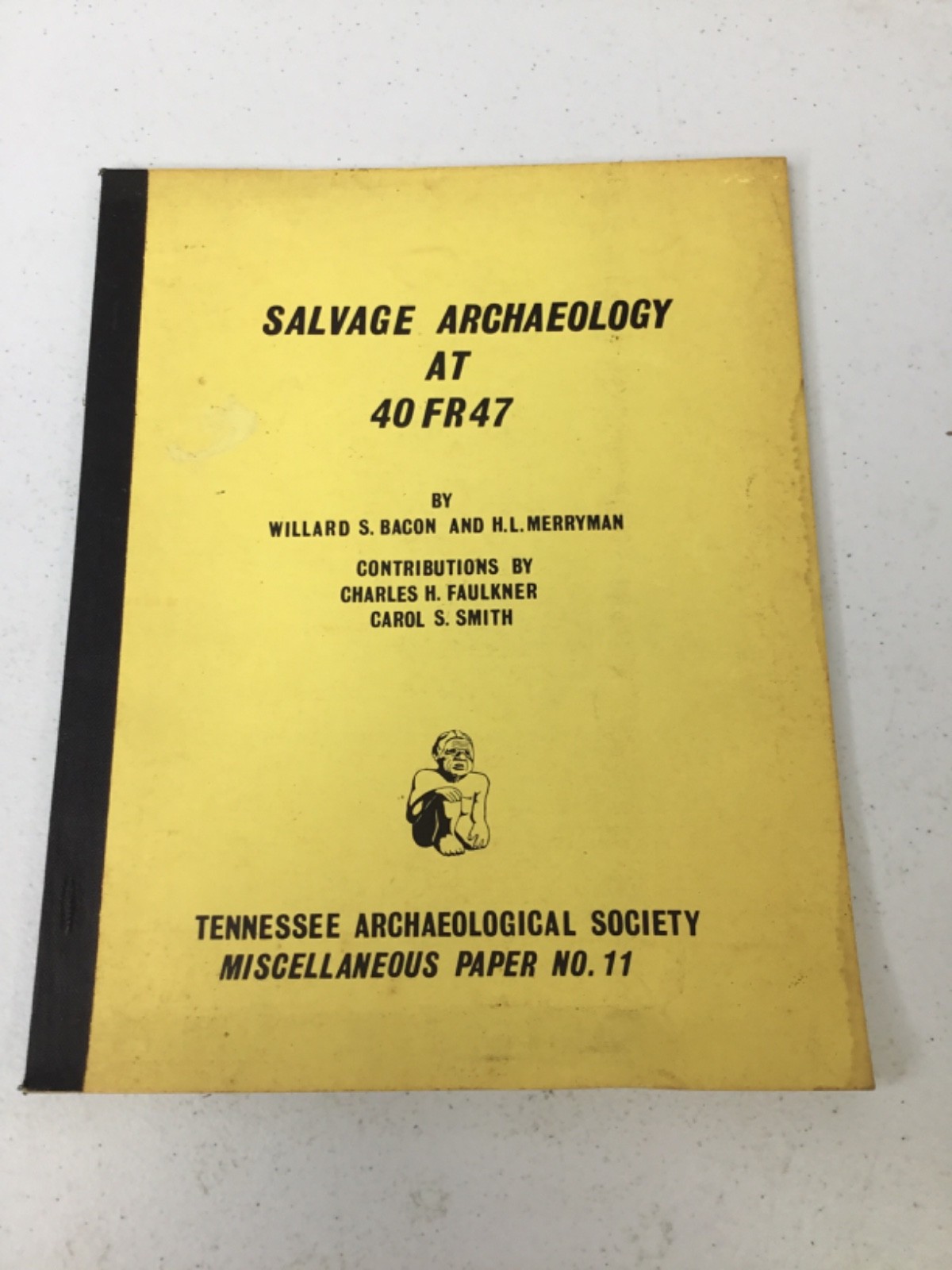 Salvage Archaeology At 40FR47. Bacon. 1973 PB, Illustrated Tennessee Arch. Soc.