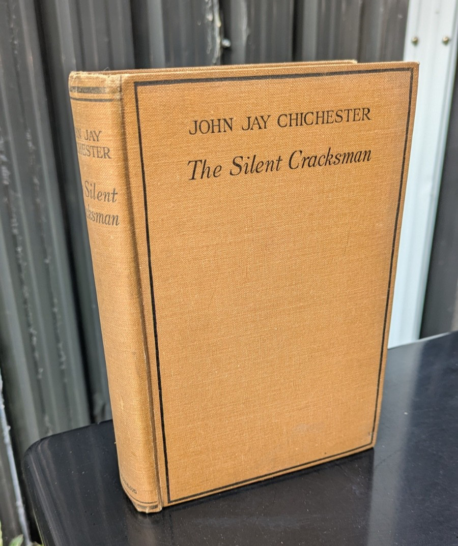 John Jay Chichester – THE SILENT CRACKSMAN – Hutchinson 1st (1929) hardback