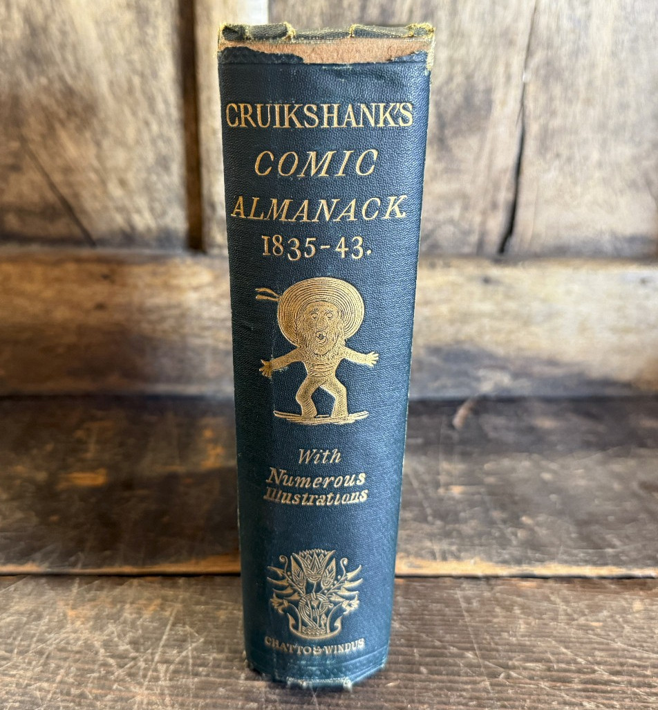 Cruikshank’s Comic Almanack 1835-43 Chatto & Windus first series Illustrations
