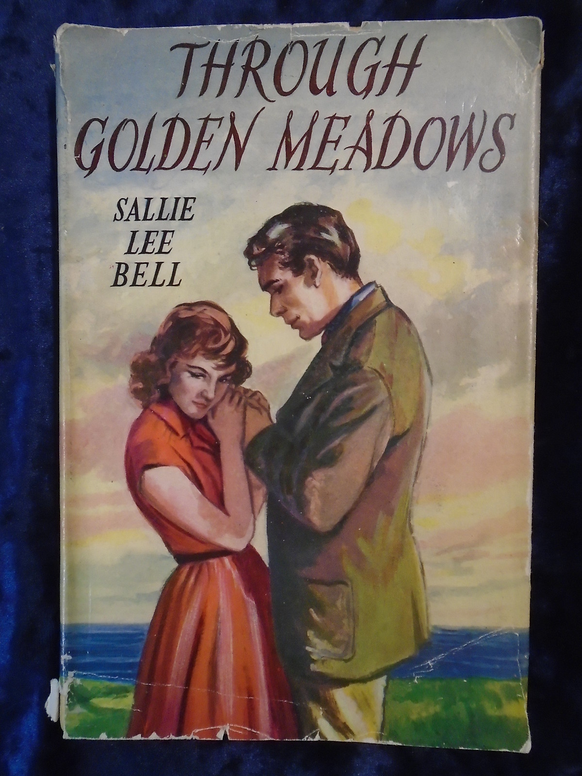 THROUGH GOLDEN MEADOWS by SALLIE LEE BELL – OLIPHANTS 1958 – H/B WITH JACKET