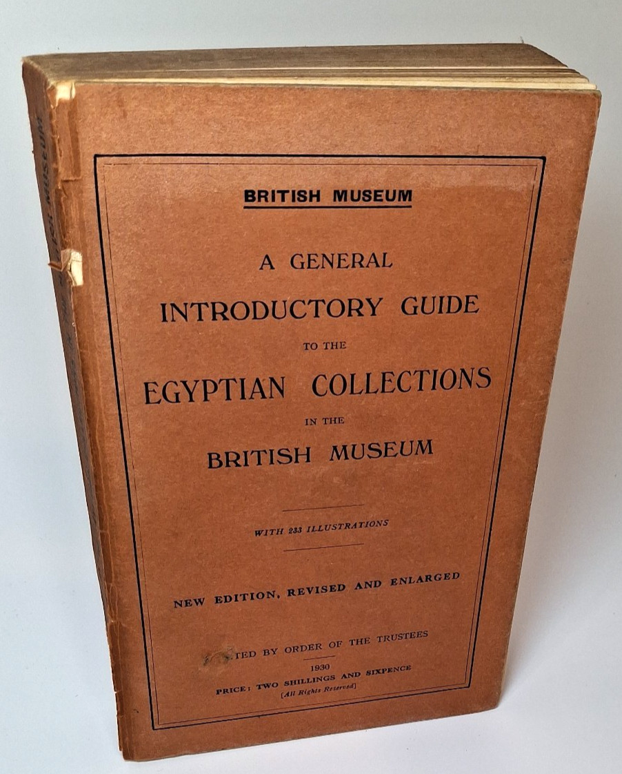 Introductory Guide to Egyptian Collections in British Museum – rare 1930 edition
