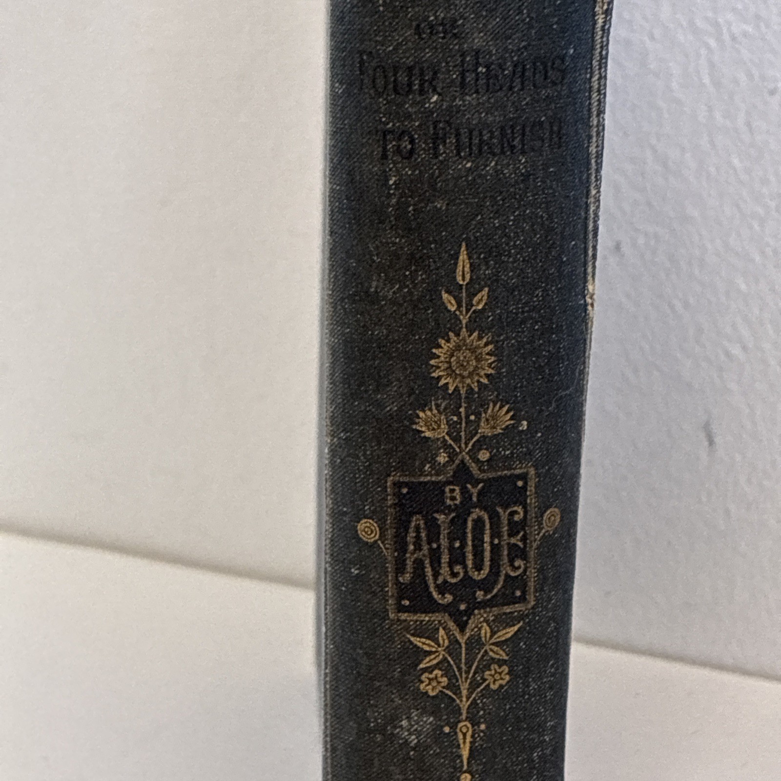 The Crown of Success/Four Heads to Furnish By A.L.O.E. Hardback Antique Book