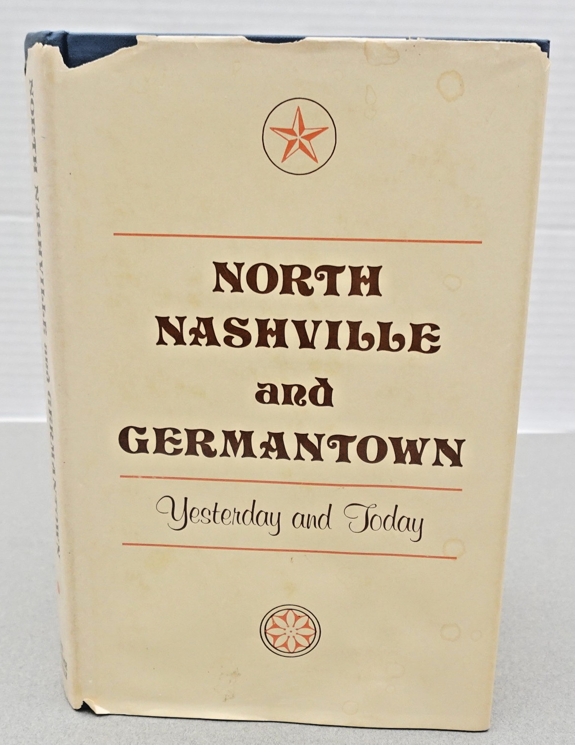 North Nashville and Germantown by John Lawrence Connelly 1982 Tennessee 1st ed