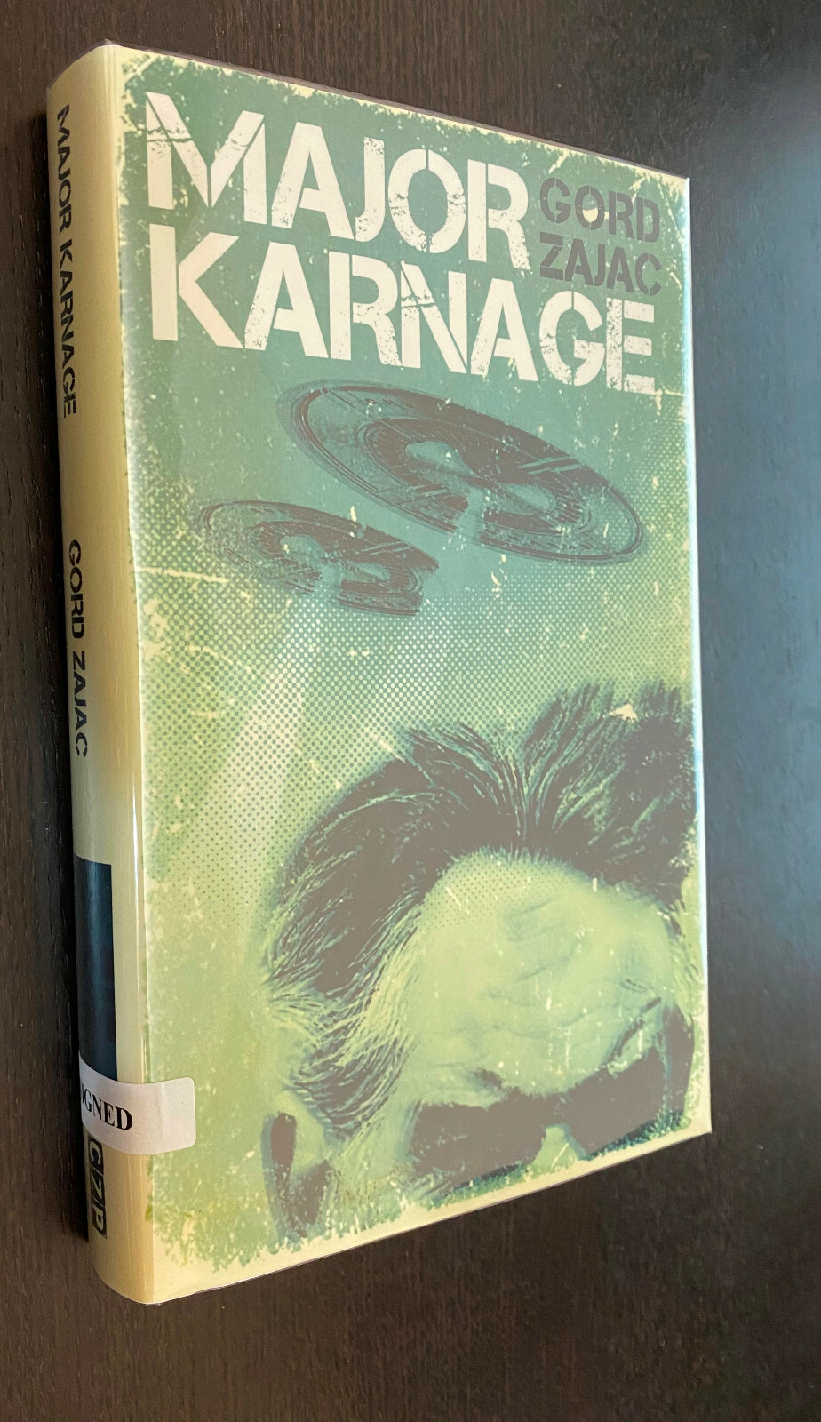 Gord ZAJAC — Major Karnage (2010 Chizine) — SIGNED LIMITED to 51 Hardcover