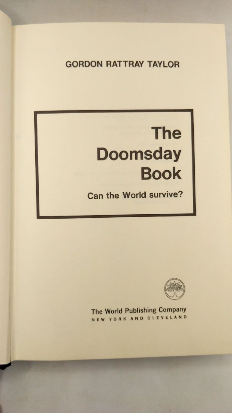 The Doomsday Book: Can the World Survive? Gordon Rattray Taylor Hardcover Fir…