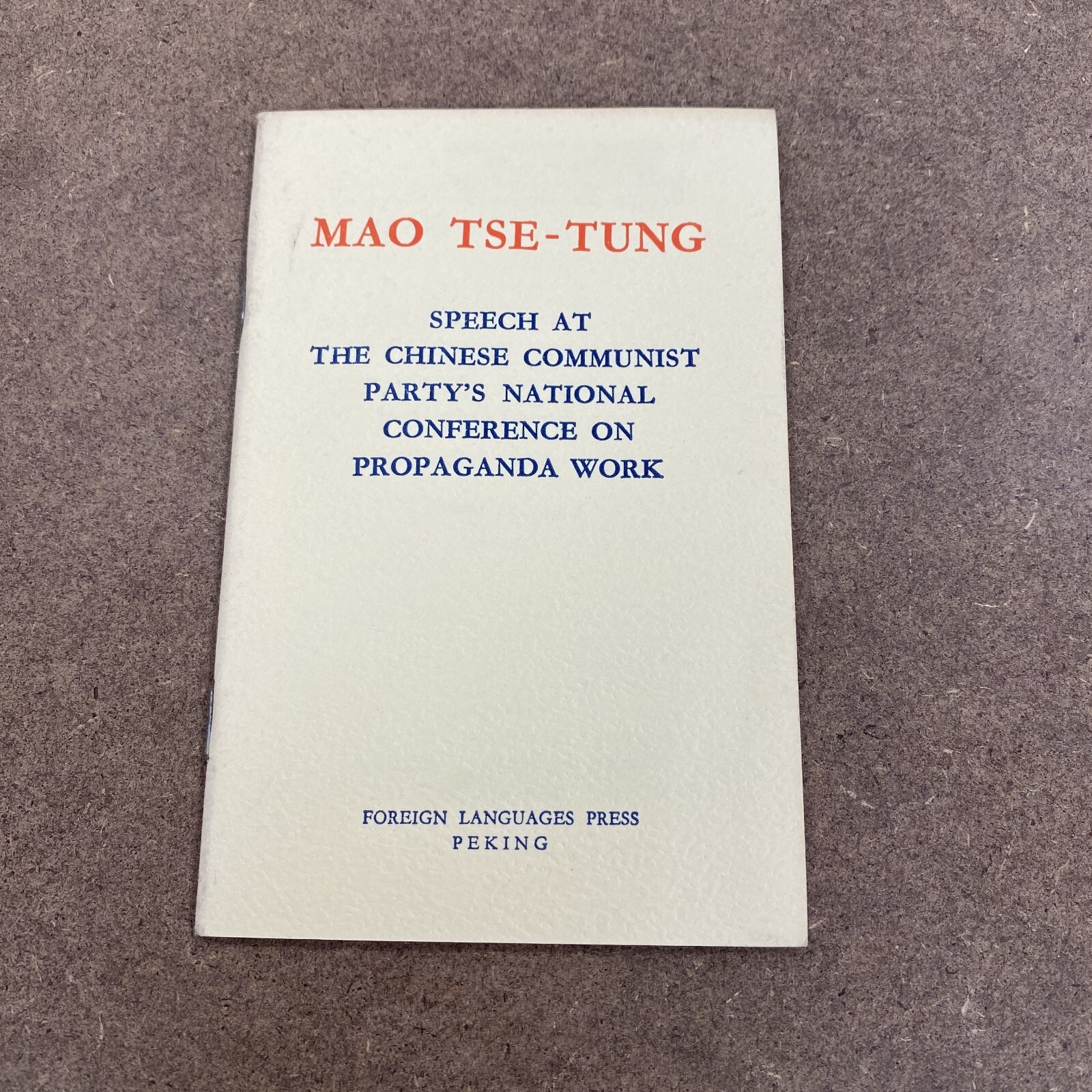 Mao Tse-Tung Speech Chinese Communist Party’s National Conference On Propoganda
