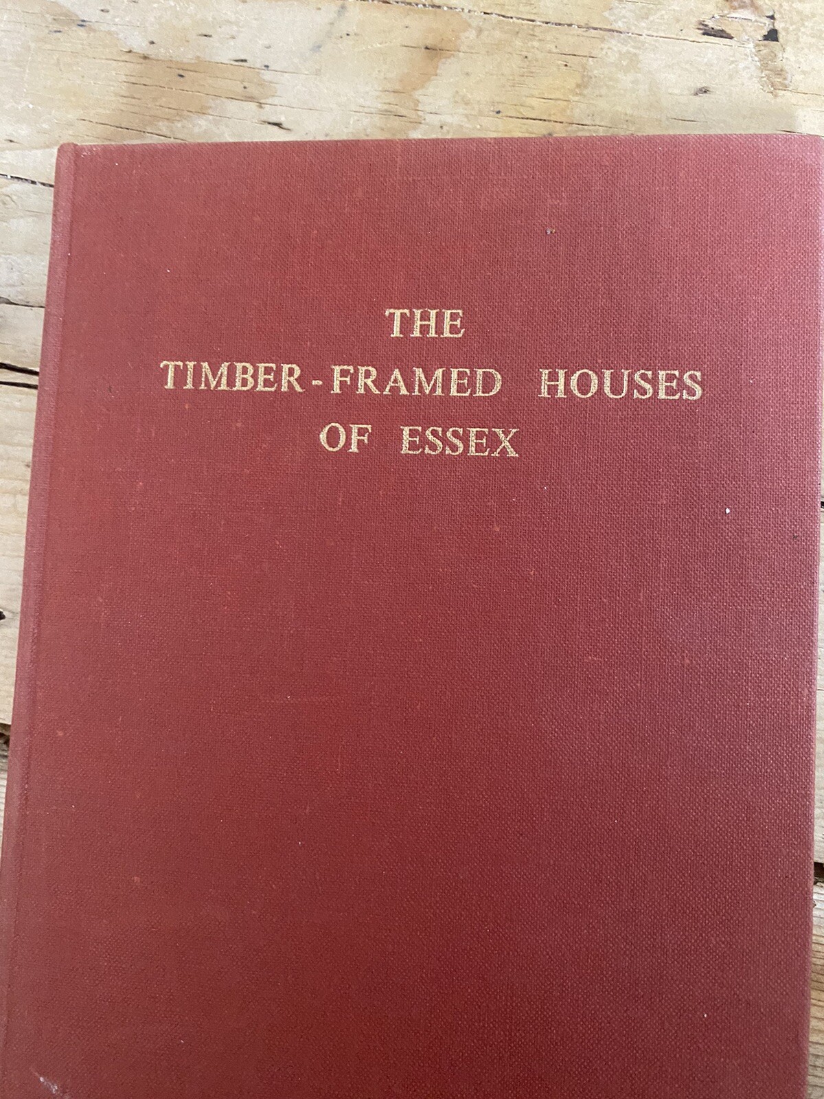 Timber framed houses of Essex by Harry Forrester