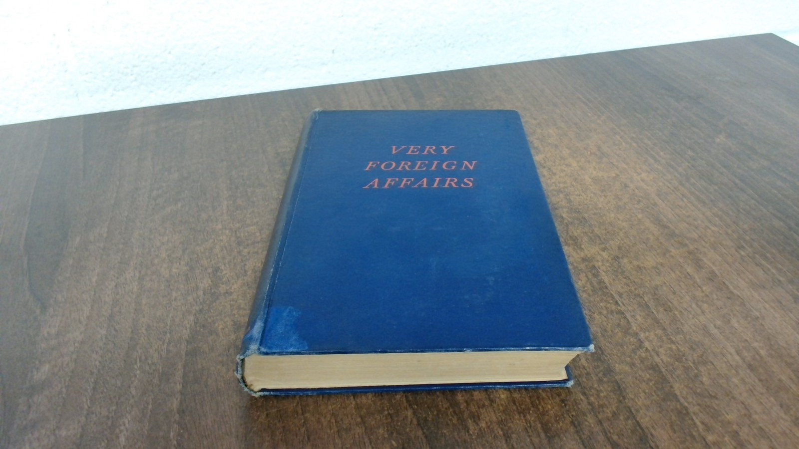 Very Foreign Afairs, John Scanlon, George Allen and Unwin, 1938,