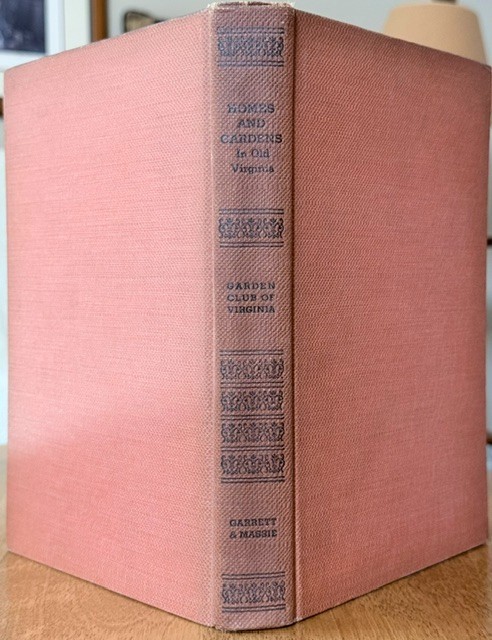 Homes and Gardens in Old Virginia by Christian & Massie, Editors 1931 HC No DJ