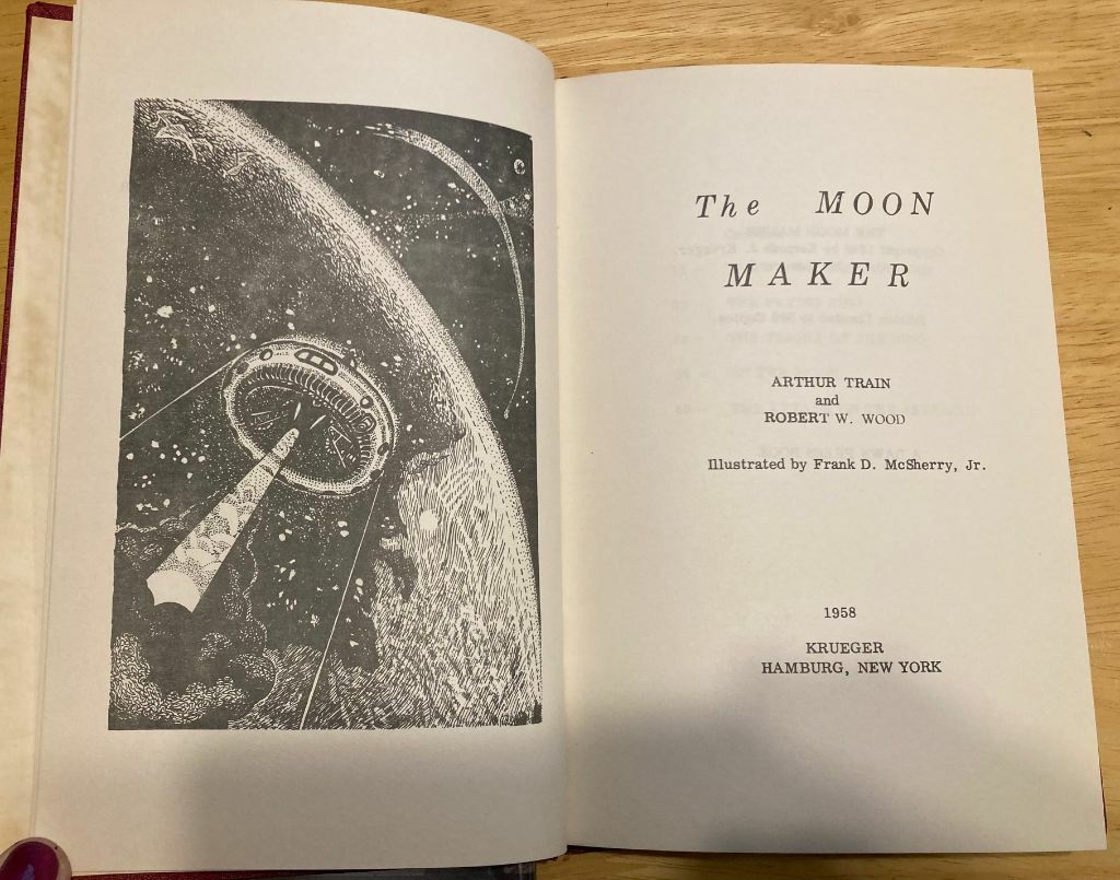 The Moon Maker Arthur Train, Robert Wood 1958 Krueger 1st ed. Ltd ed. Hardcover