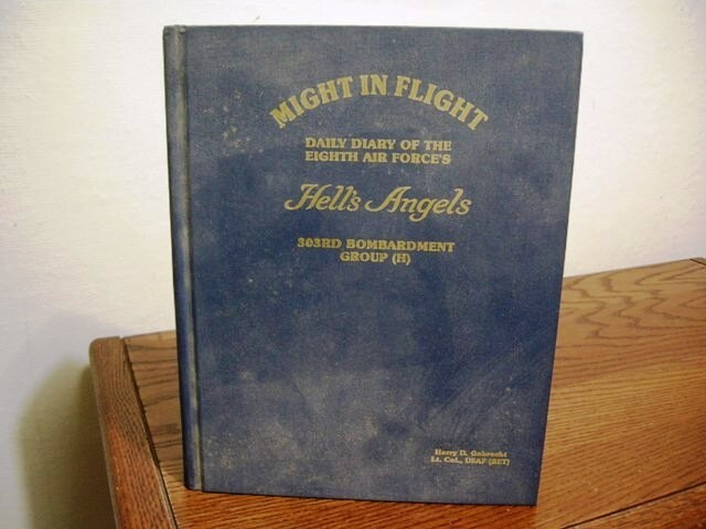 Might in Flight Daily Diary Eighth Air Force’s Hell’s Angels 303rd Bombardment