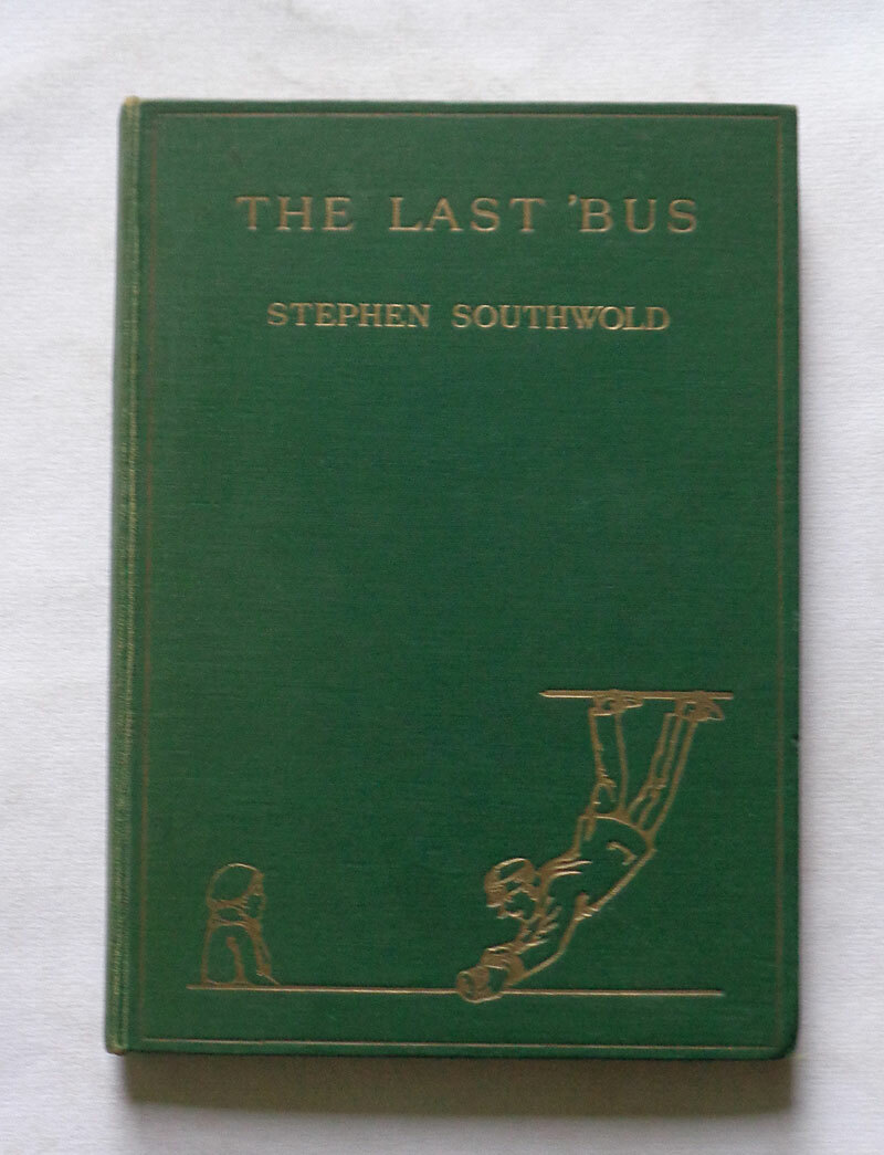 THE LAST BUS & Other Tales by Stephen Southwold: Childrens Stories / 1st 1931.