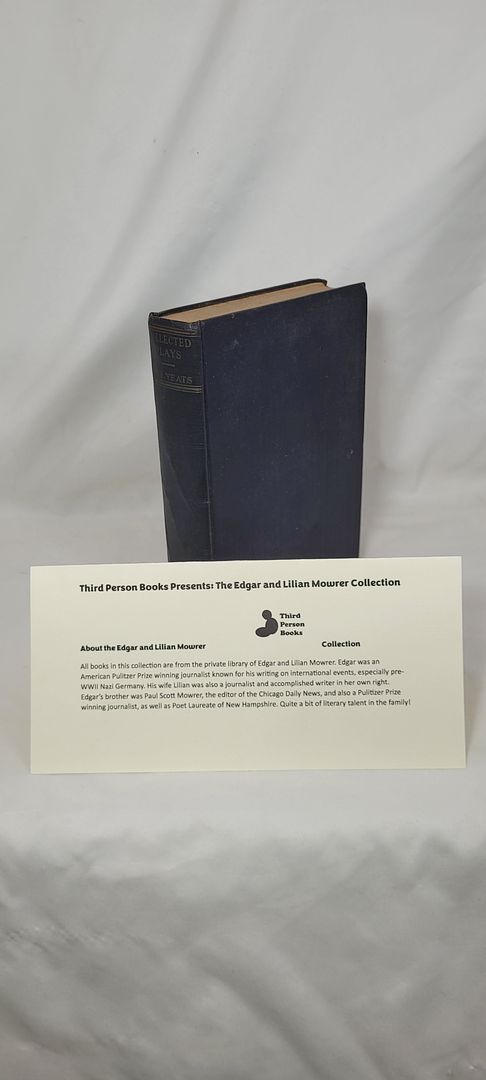 The Collected Plays of W.B. Yeats; Mowrer Collection with PSM inscription