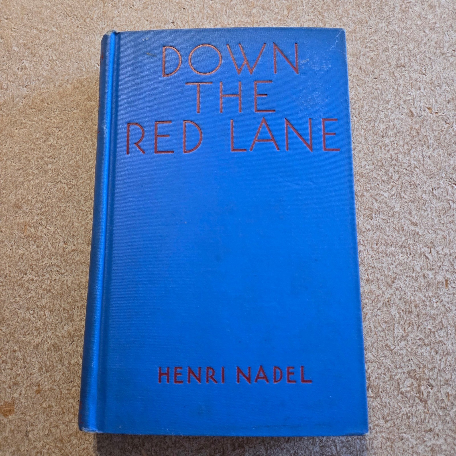 Bobbs-Merrill Down the Red Lane Henri Nadel 1930 Blue First Edition Hardcover