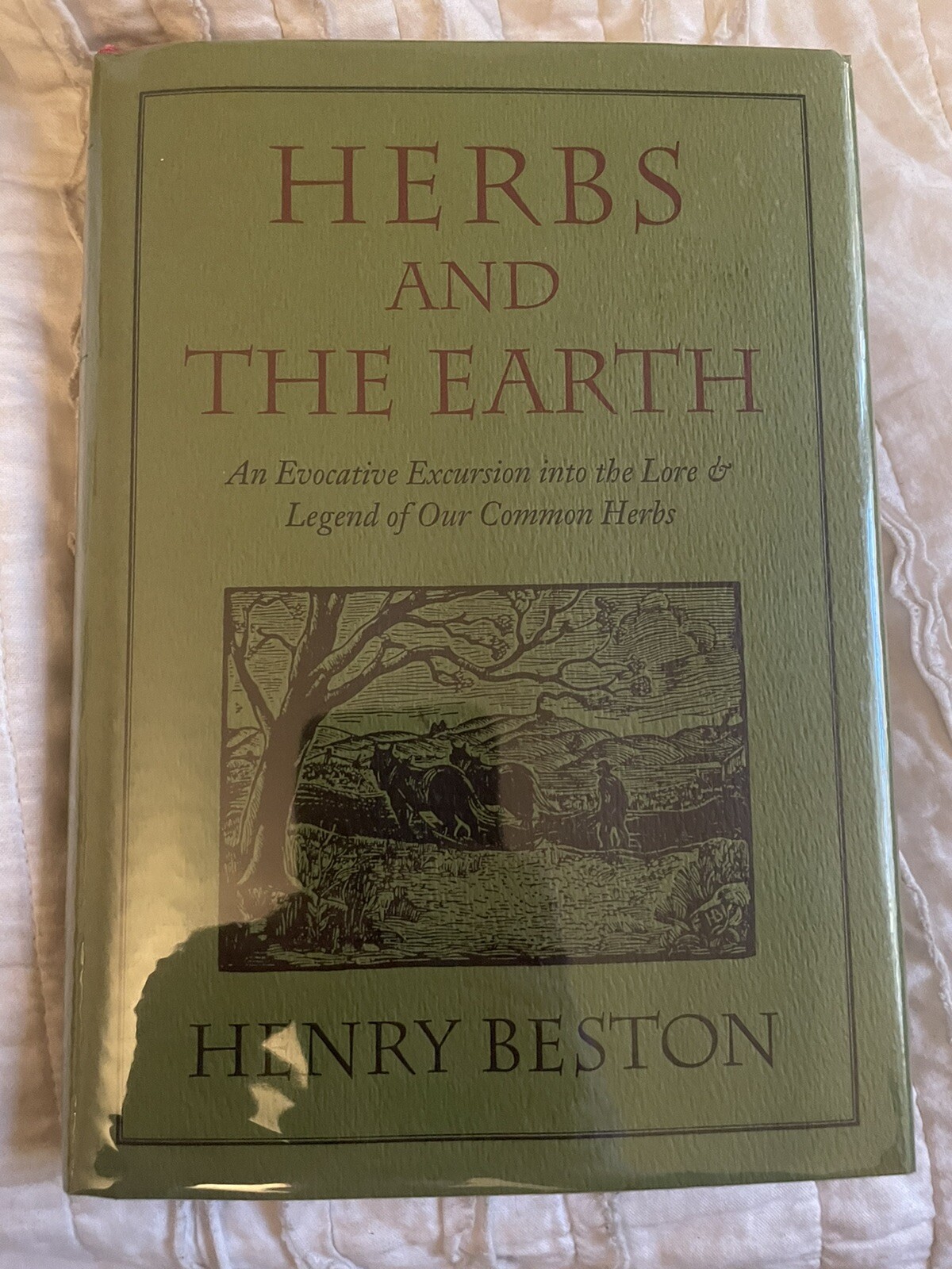 Henry Beston SIGNED By Robert Swain (Intro)Herbs and the Earth Signed 1st/Ed1935