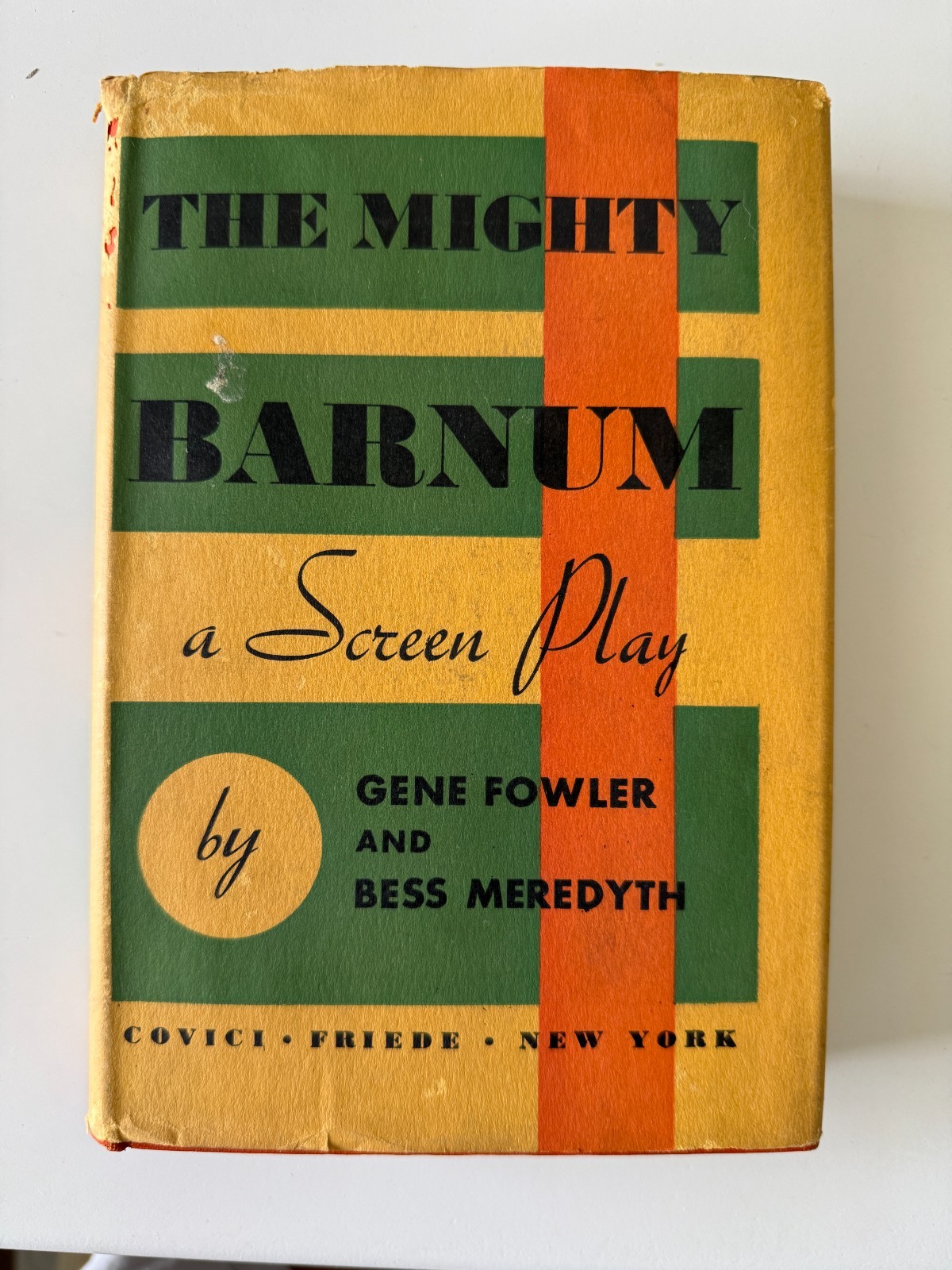 The Mighty Barnum A Screen Play Fowler Meredyth 1934 Covici Friede w/Dust Jacket