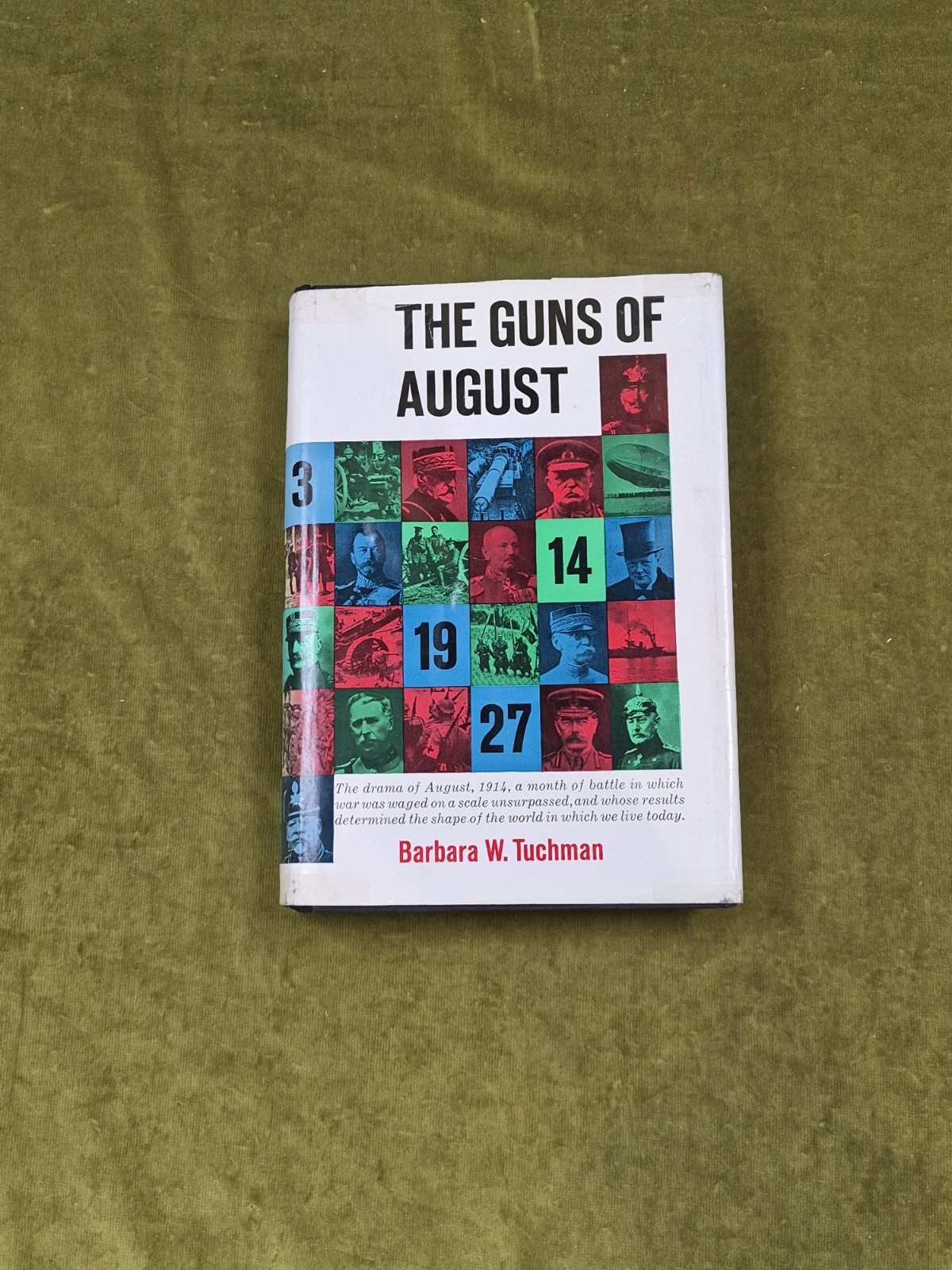 The Guns of August – Barbara W Tuchman , Macmillan Book Club 1962 1st HB DJ