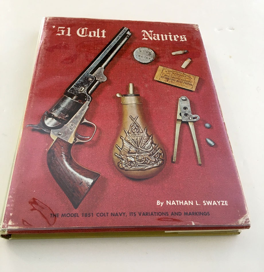 ’51 „1851“ COLT NAVIES 1ST ED 1967 HC BOOK BY NATHAN L. SWAYZE 243 PAGES