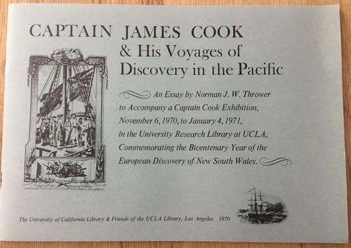 CAPTAIN JAMES COOK & HIS VOYAGES by Norman J. W. Thrower 1970 UCLA Exhibition