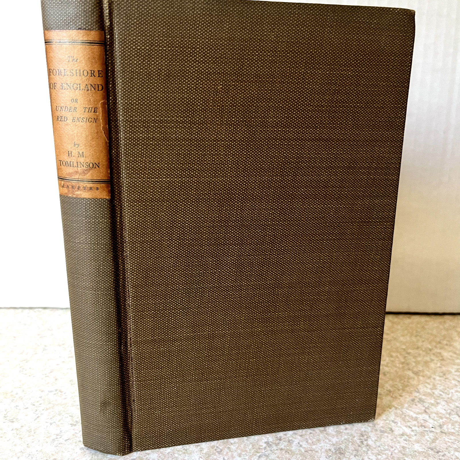 THE FORESHORE OF ENGLAND or Under the Red Ensign by H.M. Tomlinson 1927 HC