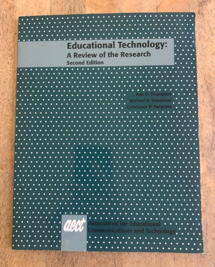 EDUCATIONAL TECHNOLOGY: A REVIEW OF THE RESEARCH ~ THOMPSON +2 ~ 1996 ~ 2ND ED.