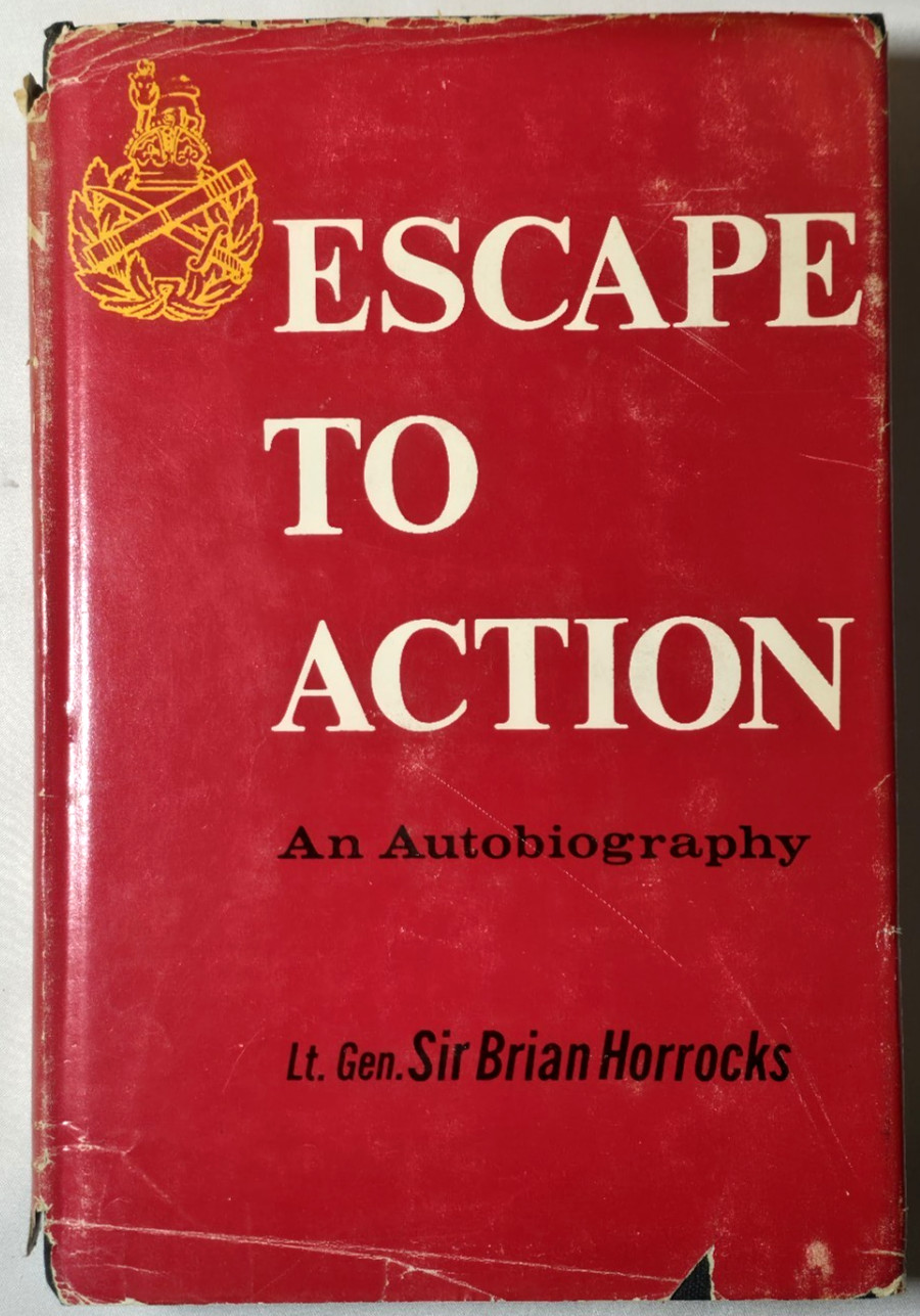 1961 Escape To Action Sir Brian Horrocks Biography Memoir WWII British General
