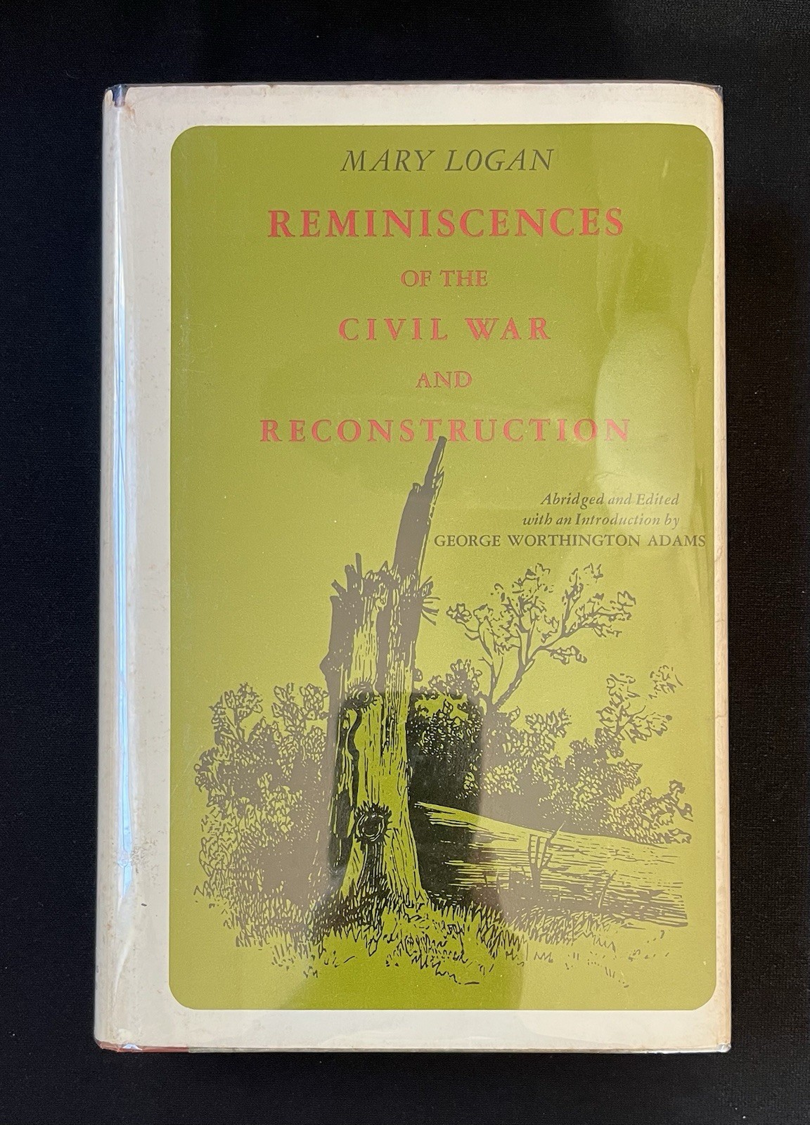Reminiscences of the Civil War & Reconstruction by Mary Logan—1970—HC/DJ/Mylar